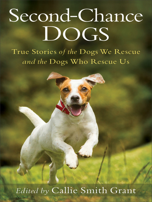 Title details for Second-Chance Dogs by Callie Smith Grant - Available